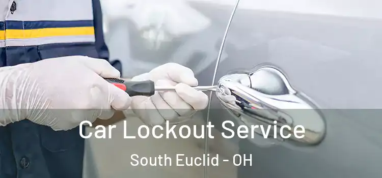 Car Lockout Service South Euclid - OH