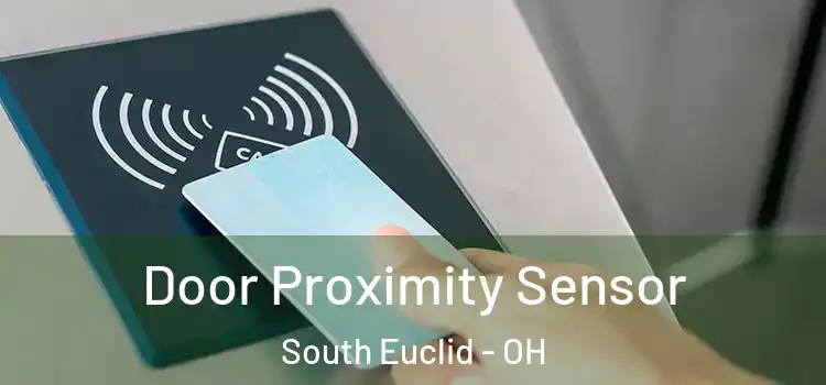 Door Proximity Sensor South Euclid - OH