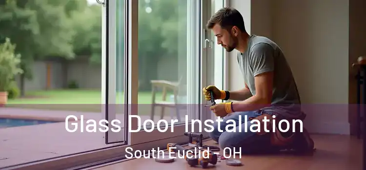 Glass Door Installation South Euclid - OH