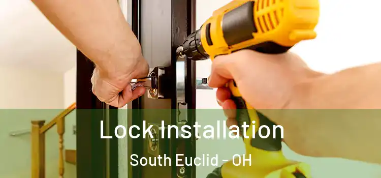 Lock Installation South Euclid - OH