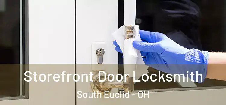 Storefront Door Locksmith South Euclid - OH